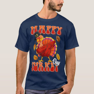Happy Turkey Day Thanksgiving Day Holiday Little P T-Shirt