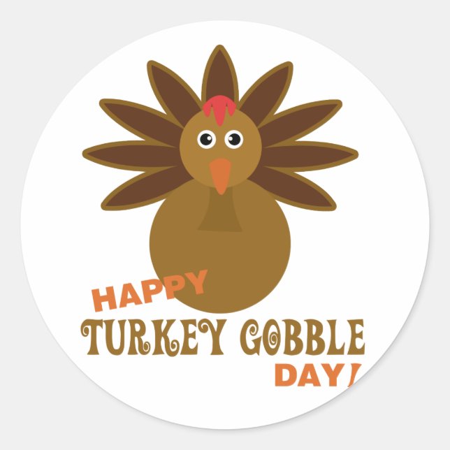 Happy Turkey Gobble Day Thanksgiving Classic Round Sticker (Front)