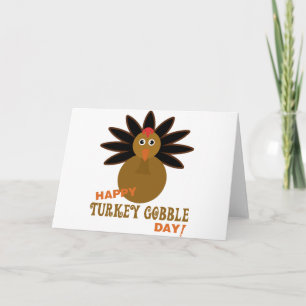 Happy Turkey Gobble Day Thanksgiving Holiday Card