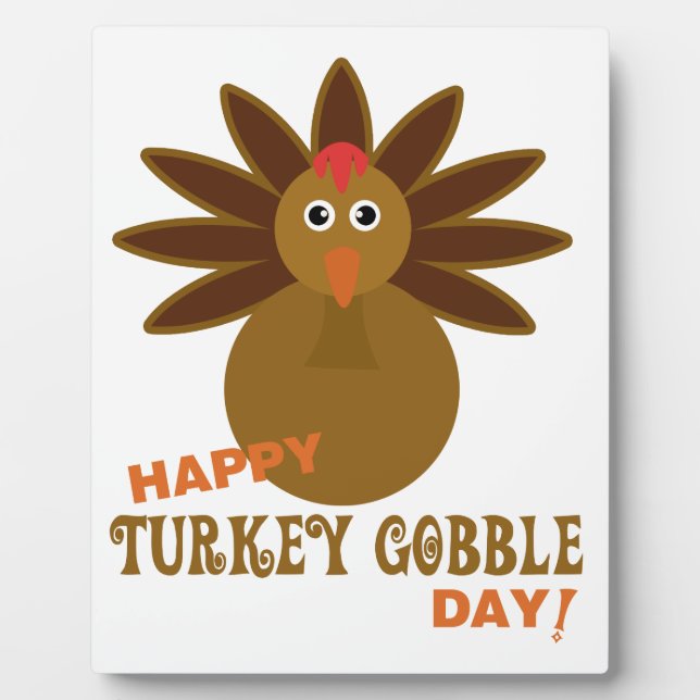 Happy Turkey Gobble Day Thanksgiving Plaque (Front)