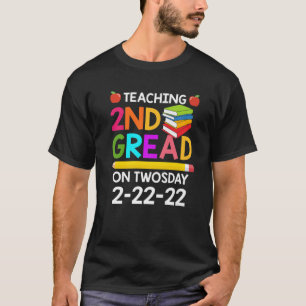 Happy Twosday 2022 Teaching 2Nd Grade On Twosday T T-Shirt