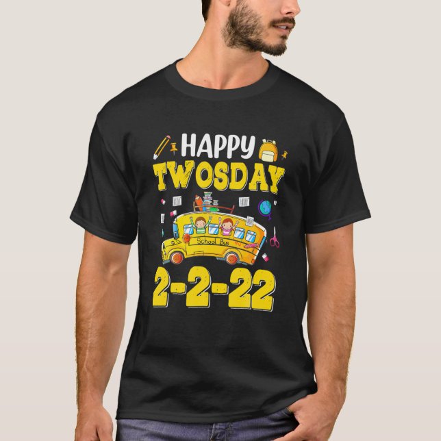 Happy Twosday 2 22 22 Tuesday Feb 2Nd School Bus D T-Shirt (Front)