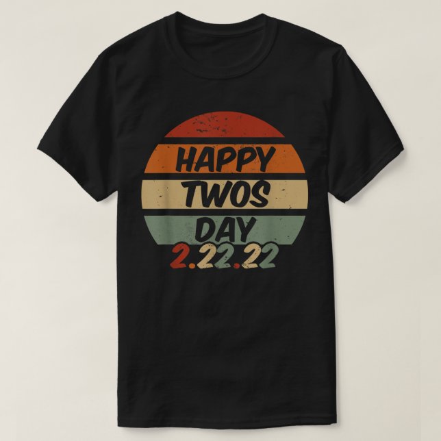 Happy Twosday 2  T-Shirt (Design Front)