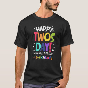 Happy Twosday Tuesday 2/22/22 - Lunch Lady Life T-Shirt