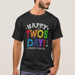 Happy Twosday Tuesday 2/22/22 Twos Day 2022 Teache T-Shirt