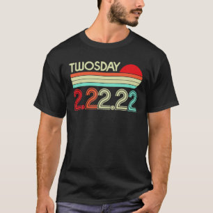 Happy Twosday Twosday 2/22/2022 February 22Nd T-Shirt