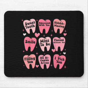 Happy Valentine Dental Dentiste Teeth Tooth Funny Mouse Pad