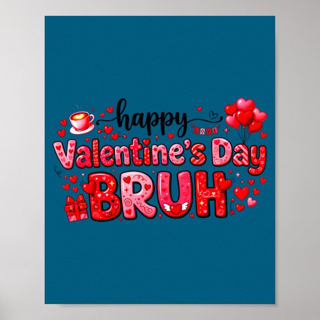Happy Valentine’s Day Bruh Funny Valentine Couple  Poster (Front)