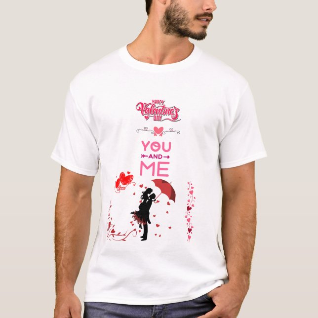 Happy Valentine’s Day – You and Me Romantic Love T-Shirt (Front)
