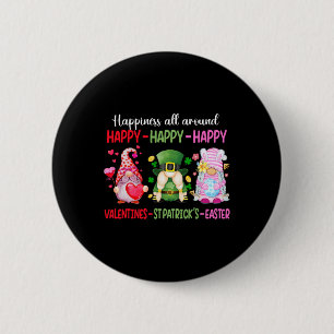 Happy Valentine St Patrick Easter Gnome Happiness  6 Cm Round Badge