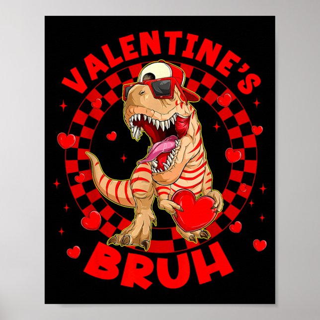 Happy Valentine's Bruh Funny Dinosaur Valentine Me Poster (Front)
