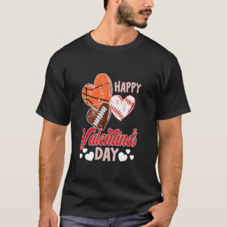 Happy Valentines Day Basketball Baseball Football  T-Shirt
