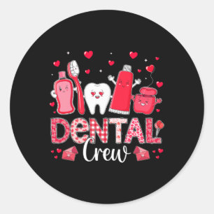 Happy Valentine's Day Dental Crew Love Dental Assi Classic Round Sticker