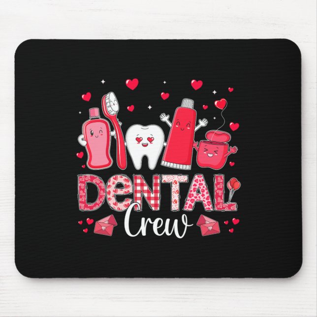 Happy Valentine's Day Dental Crew Love Dental Assi Mouse Pad (Front)