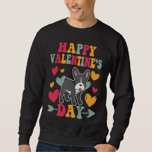 Happy Valentines Day French Bulldog Heart Love Gro Sweatshirt