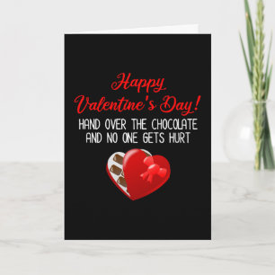 Happy Valentine's Day! Hand Over The Chocolate Card