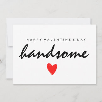 Happy Valentine's Day Handsome Card