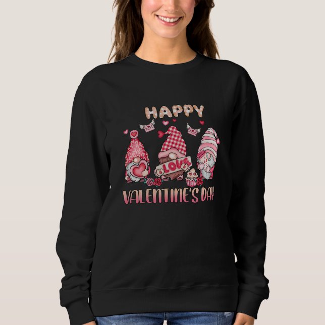 Happy Valentine's Day  Love Gnome Valentine's Day  Sweatshirt (Front)