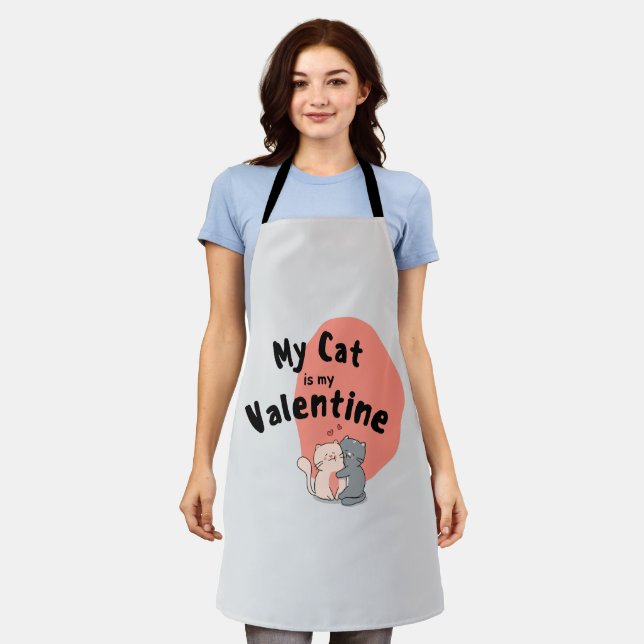 Happy Valentine's Day -My Cat Is My Valentine Day  Apron (Worn)