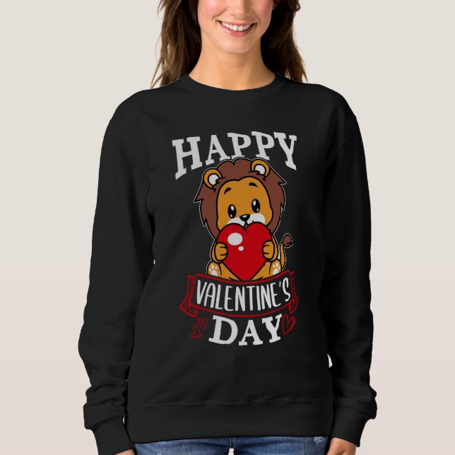 Happy Valentine's Day Roses Date Night Flowers Lov Sweatshirt (Front)