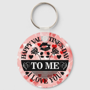 Happy Valentine's Day To Me I Love You-58771 Key Ring