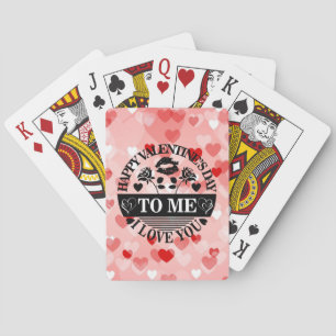 Happy Valentine's Day To Me I Love You-58771 Playing Cards