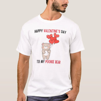 Happy valentine's day to my pookie bear T-Shirt