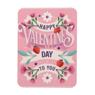 Happy Valentines Day to You Magnet
