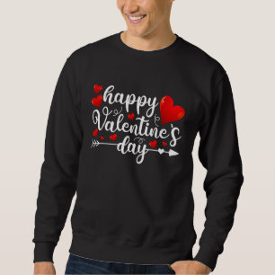 Happy Valentines Day Valentine Heart Shape For He Sweatshirt