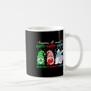 Happy Valentines St Patrick Easter Happy Holiday G Coffee Mug