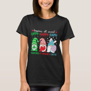 Happy Valentines St Patrick Easter Happy Holiday G T-Shirt