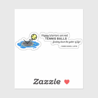 Happy Warriors are Not a Tennis Ball Quote Sticker