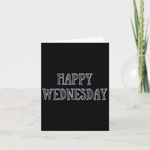 Happy Wednesday Motivational Quote Funny Humor  Card