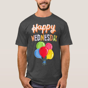 Happy Wednesday With Colourful Balloons T-Shirt