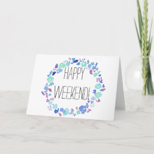 Happy Weekend! Card
