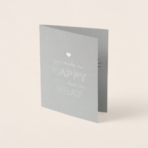 Happy When Skies Are Grey Valentine Anniversary  Foil Card