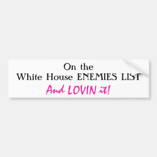 Happy White House enemy Bumper Sticker