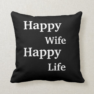 Happy wife Happy life Cushion