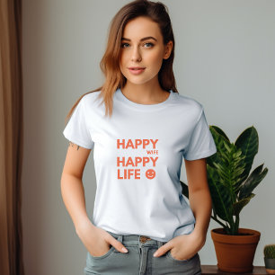 Happy Wife, Happy Life – Funny Marriage Quote T-Shirt