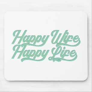 Happy Wife Happy Life Mother's Day Mousepad