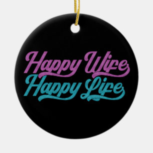 Happy Wife Happy Life Mother's Day Ornament