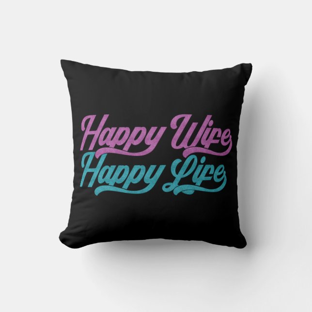 Happy Wife Happy Life Mother's Day | Throw Pillow (Front)
