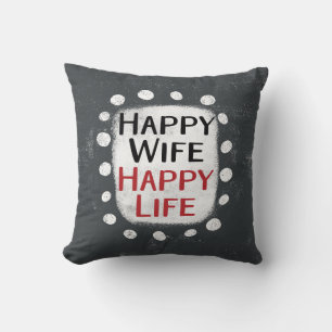 Happy Wife Happy Life Throw Pillow
