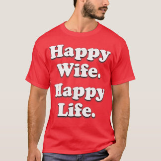 Happy Wife Happy Life Wedding Funny Husband Love  T-Shirt