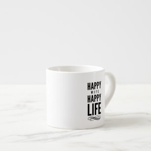 Happy Wife Wise Saying White Espresso Cup