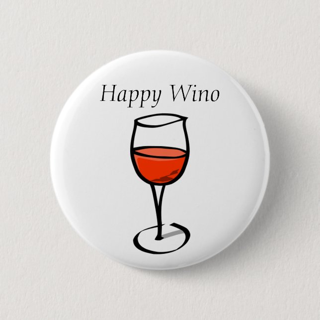 Happy Wino Funny Wine Drinking Quote 6 Cm Round Badge (Front)