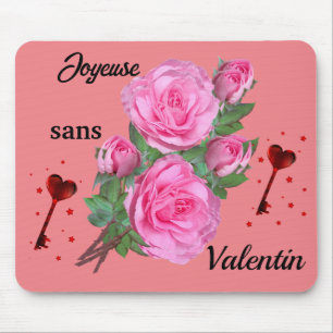 "Happy without Valentine" mouse pad