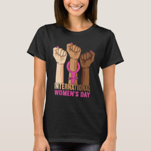 Happy Women S Day 8 March 2022, International Wome T-Shirt
