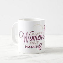 HAPPY WOMEN'S DAY MARCH 8