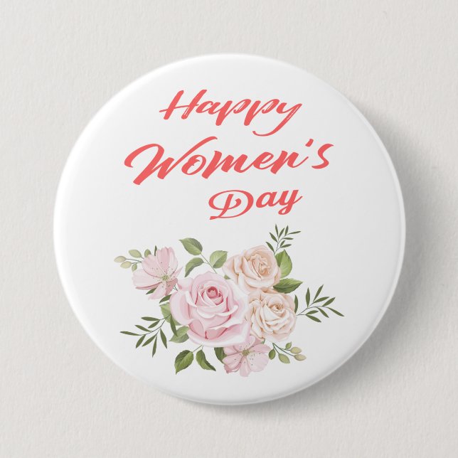 happy women's day white 7.5 cm round badge (Front)